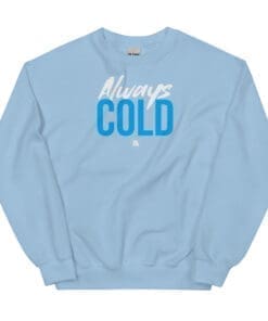 Always Cold sweatshirt light blue front