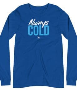 Always Cold Blue Long Sleeve T-Shirt