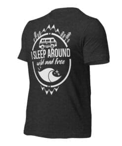 I Sleep Around - Van Life - T-Shirt