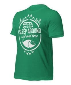 I Sleep Around - Van Life - T-Shirt