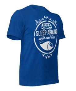 I Sleep Around - Van Life - T-Shirt