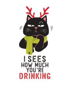 I sees How Much You're Drinking - Grumpy Christmas Cat